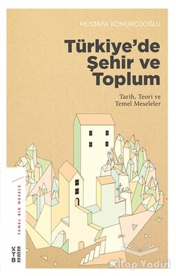 Türkiye’de Şehir ve Toplum - 1