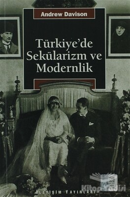 Türkiye’de Sekülarizm ve Modernlik - İletişim Yayınları