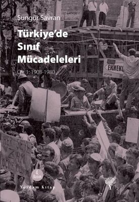 Türkiye’de Sınıf Mücadeleleri - 1