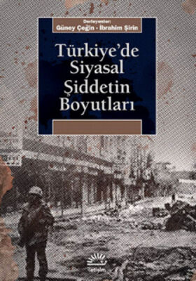 Türkiye'de Siyasal Şiddetin Boyutları - 1