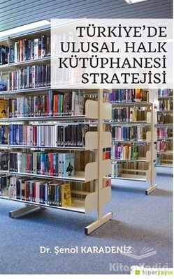 Türkiye’de Ulusal Halk Kütüphanesi Stratejisi - Hiperlink Yayınları