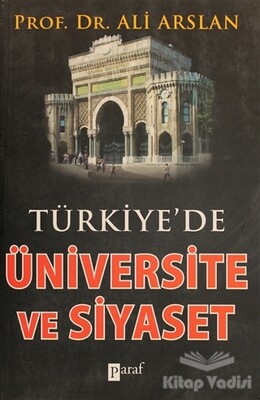 Türkiye’de Üniversite ve Siyaset - Paraf Yayınları
