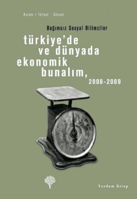 Türkiye'de ve Dünyada Ekonomik Bunalım, 2008 - 2009 - Yordam Kitap