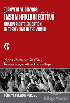 Türkiye'de ve Dünyada İnsan Hakları Eğitimi - Türkiye Felsefe Kurumu