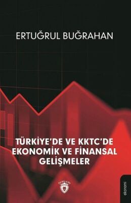 Türkiye'de ve KKTC'de Ekonomik ve Finansal Gelişmeler - 1
