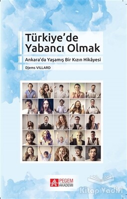 Türkiye’de Yabancı Olmak - Pegem Akademi Yayıncılık