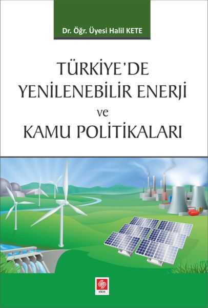 Ekin Yayınevi - Türkiye'de Yenilenebilir Enerji ve Kamu Politikaları