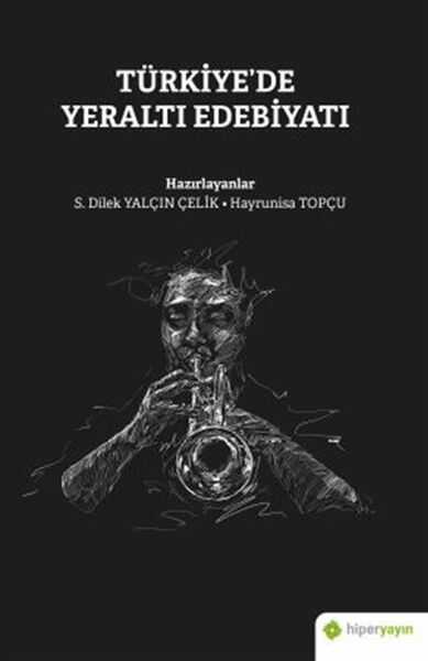 Hiperlink Yayınları - Türkiye’de Yeraltı Edebiyatı