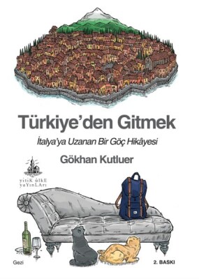 Türkiye’den Gitmek - Yitik Ülke Yayınları