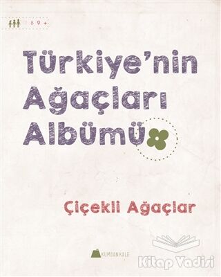 Türkiye'nin Ağaçları Albümü - Çiçekli Ağaçlar - 1