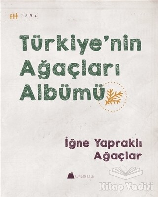 Türkiye'nin Ağaçları Albümü - İğne Yapraklı Ağaçlar - Kumdan Kale