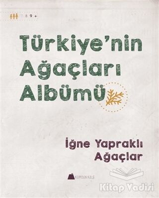 Türkiye'nin Ağaçları Albümü - İğne Yapraklı Ağaçlar - 1