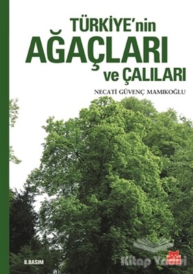 Türkiye’nin Ağaçları ve Çalıları - Kırmızı Kedi Yayınevi