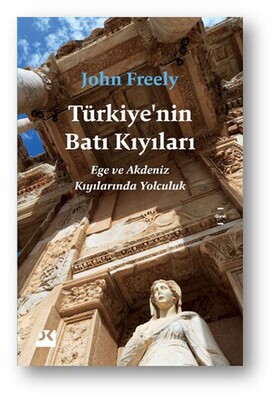 Türkiye’nin Batı Kıyıları - Ege ve Akdeniz Kıyılarında Yolculuk - Doğan Kitap