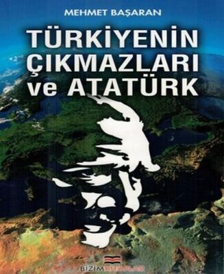 Türkiyenin Çıkmazları ve Atatürk - 1