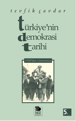 Türkiye’nin Demokrasi Tarihi 1950’den Günümüze - İmge Kitabevi Yayınları