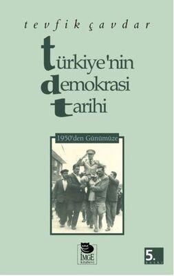 Türkiye’nin Demokrasi Tarihi 1950’den Günümüze - 1