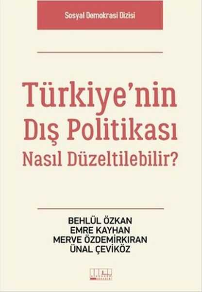 Alabanda Yayınları - Türkiye’nin Dış Politikası Nasıl Düzeltilebilir?