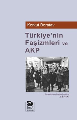 Türkiye’nin Faşizmleri ve AKP - İmge Kitabevi Yayınları