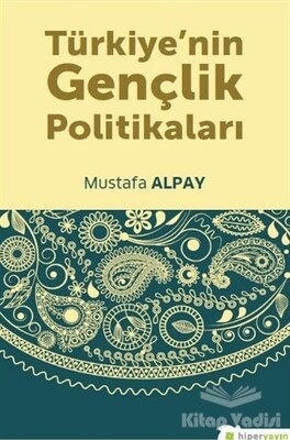 Türkiye’nin Gençlik Politikaları - Hiperlink Yayınları