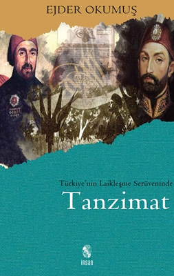Türkiye’nin Laikleşme Serüveninde Tanzimat - İnsan Yayınları