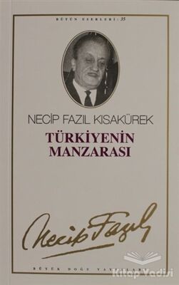 Türkiye’nin Manzarası : 29 - Necip Fazıl Bütün Eserleri - 1