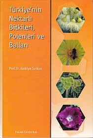 Türkiye'nin Nektarlı Bitkileri, Polenleri ve Balları - Palme Yayıncılık