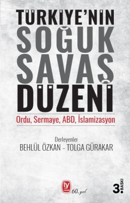 Türkiyenin Soğuk Savaş Düzeni - Ordu, Sermaye, ABD, İslamizasyon - Tekin Yayınevi
