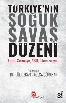 Türkiyenin Soğuk Savaş Düzeni - Ordu, Sermaye, ABD, İslamizasyon - 1