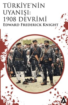 Türkiye’nin Uyanışı: 1908 Devrimi - Kanon Kitap