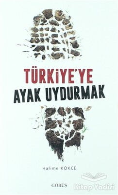 Türkiye'ye Ayak Uydurmak - Görüş