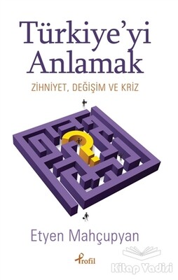 Türkiye’yi Anlamak - Profil Kitap