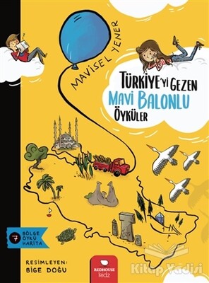 Türkiye’yi Gezen Mavi Balonlu Öyküler - Redhouse Kidz Yayınları