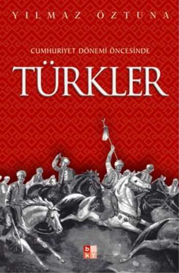 Babıali Kültür Yayıncılığı - Türkler-Cumhuriyet Dönemi Öncesinde