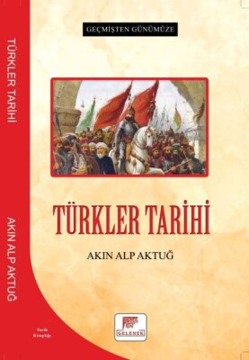 Türkler Tarihi - Gelenek Yayıncılık