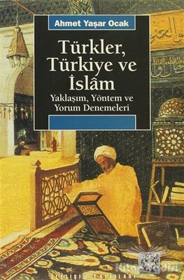 Türkler, Türkiye ve İslam - 1