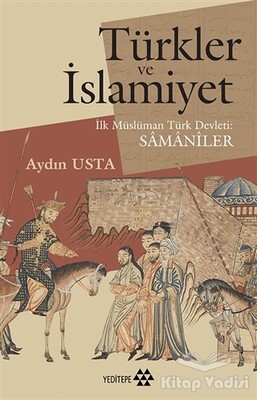 Türkler ve İslamiyet - Yeditepe Yayınevi