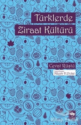 Türklerde Ziraat Kültürü - Ötüken Neşriyat