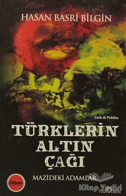 Türklerin Altın Çağı - Yediveren Yayınları
