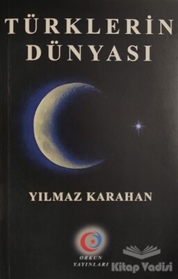 Türklerin Dünyası - Orkun Yayıncılık