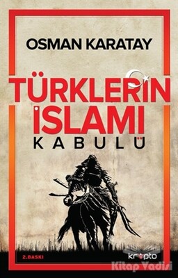 Türklerin İslamı Kabulü - Kripto Basın Yayın