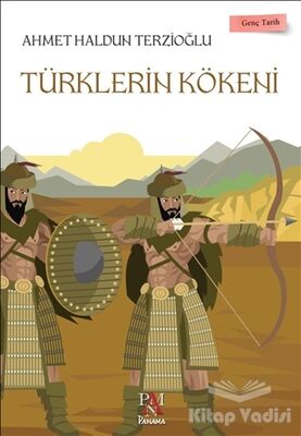 Türklerin Kökeni - Genç Tarih Serisi - 1