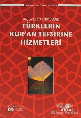 Türklerin Kur’an Tefsirine Hizmetleri - Ensar Neşriyat