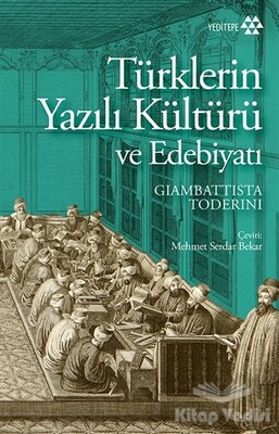 Türklerin Yazılı Kültürü ve Edebiyatı - Yeditepe Yayınevi