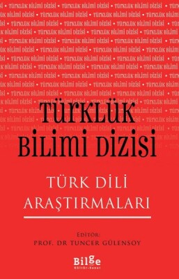 Türklük Bilimi Dizisi - Türk Dili Araştırmaları - Bilge Kültür Sanat