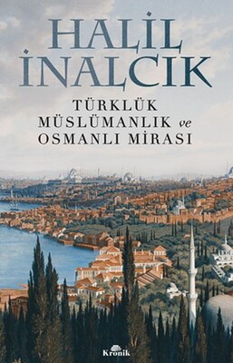 Türklük, Müslümanlık ve Osmanlı Mirası - Kronik Kitap