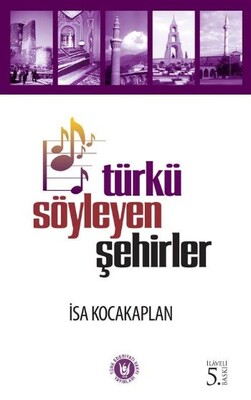 Türkü Söyleyen Şehirler - Türk Edebiyatı Vakfı Yayınları