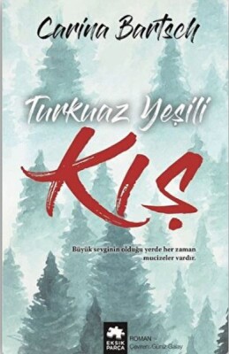 Turkuaz Yeşili Kış - Eksik Parça Yayınları