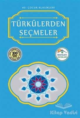 Türkülerden Seçmeler - Maviçatı Yayınları