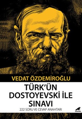 Türk’ün Dostoyevski ile Sınavı - Kara Karga Yayınları